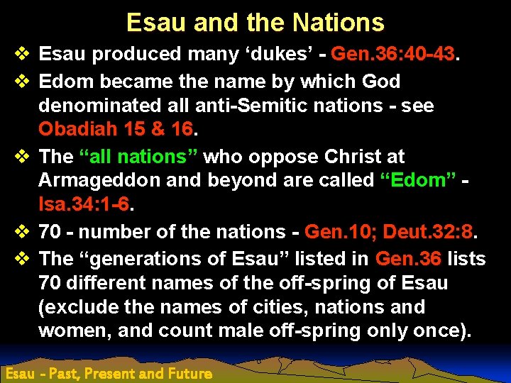 Esau and the Nations v Esau produced many ‘dukes’ - Gen. 36: 40 -43