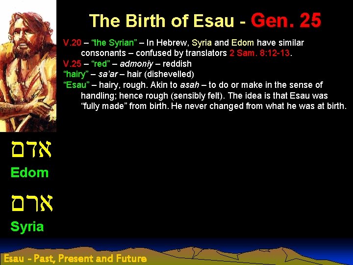 The Birth of Esau - Gen. 25 V. 20 – “the Syrian” – In