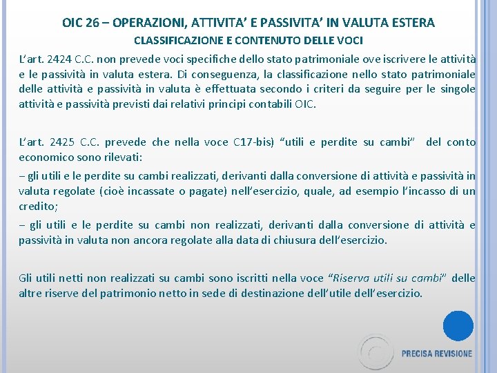 OIC 26 – OPERAZIONI, ATTIVITA’ E PASSIVITA’ IN VALUTA ESTERA CLASSIFICAZIONE E CONTENUTO DELLE