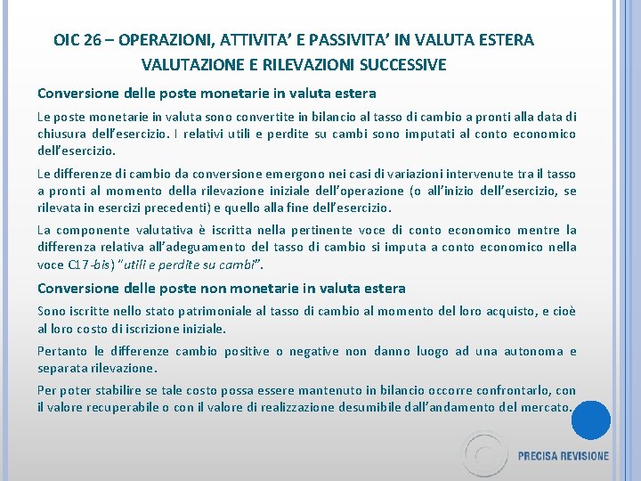 OIC 26 – OPERAZIONI, ATTIVITA’ E PASSIVITA’ IN VALUTA ESTERA VALUTAZIONE E RILEVAZIONI SUCCESSIVE