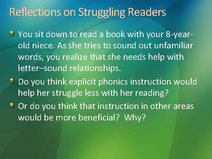 Reflections on Struggling Readers You sit down to read a book with your 8