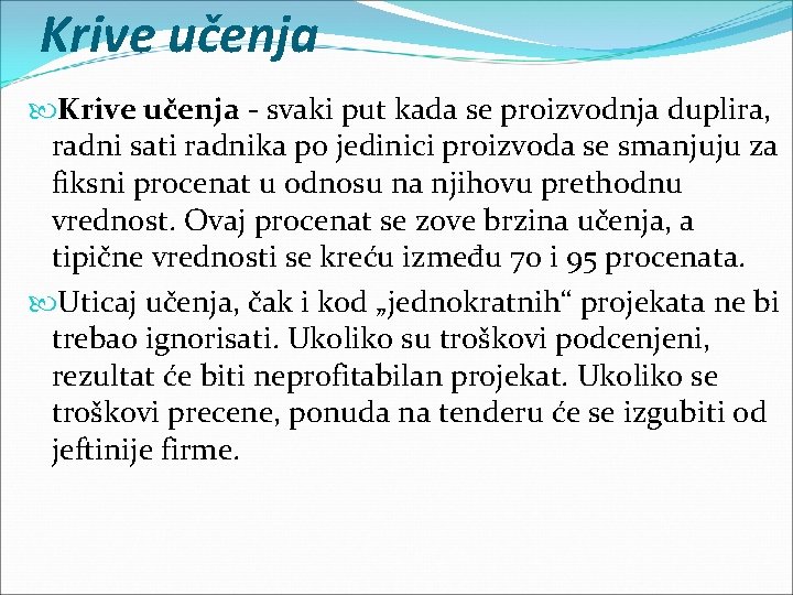 Krive učenja - svaki put kada se proizvodnja duplira, radni sati radnika po jedinici