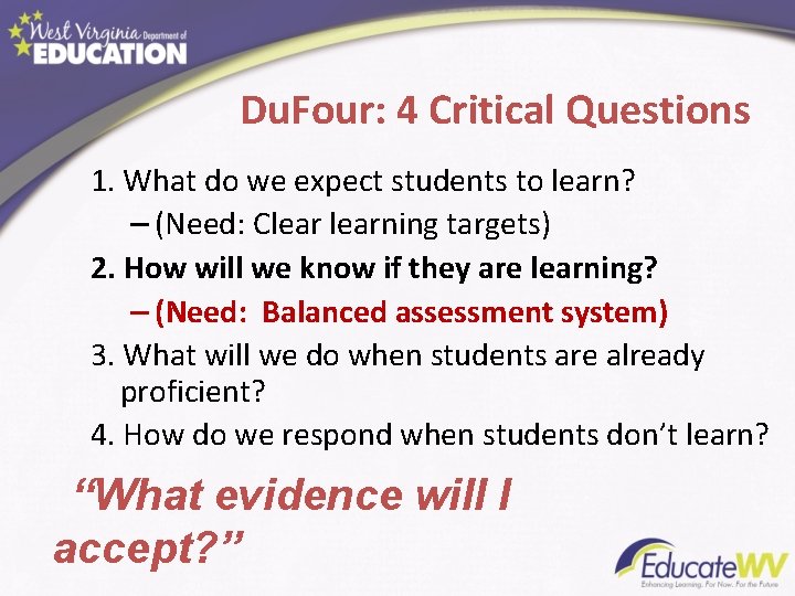 Du. Four: 4 Critical Questions 1. What do we expect students to learn? –