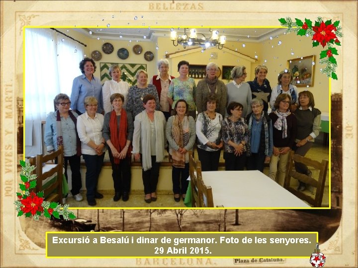 Excursió a Besalú i dinar de germanor. Foto de les senyores. 29 Abril 2015.