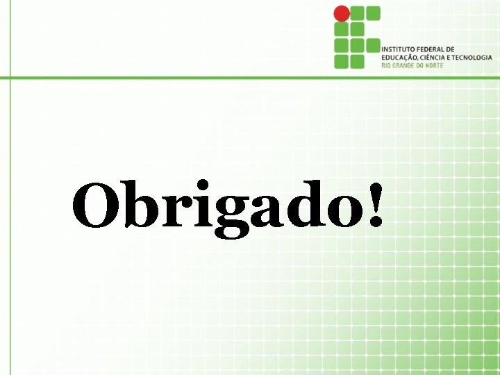 Obrigado! 