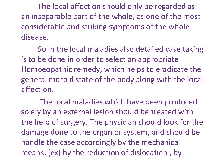 The local affection should only be regarded as an inseparable part of the whole,