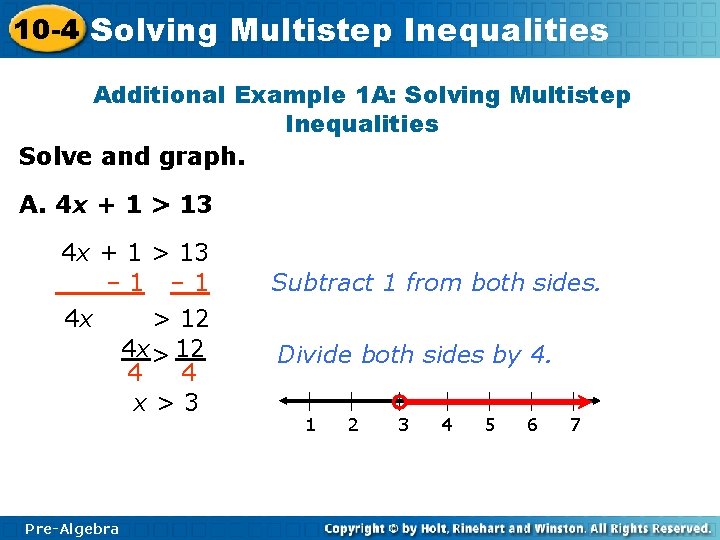 10 -4 Solving Multistep Inequalities Additional Example 1 A: Solving Multistep Inequalities Solve and