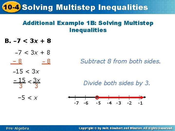 10 -4 Solving Multistep Inequalities Additional Example 1 B: Solving Multistep Inequalities B. –