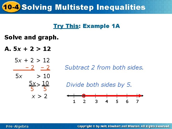 10 -4 Solving Multistep Inequalities Try This: Example 1 A Solve and graph. A.