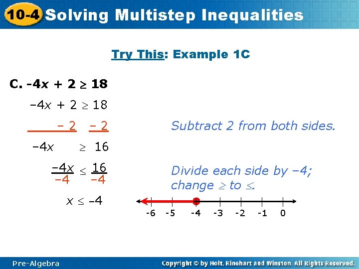 10 -4 Solving Multistep Inequalities Try This: Example 1 C C. -4 x +