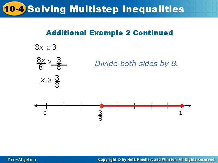 10 -4 Solving Multistep Inequalities Additional Example 2 Continued 8 x 3 8 8