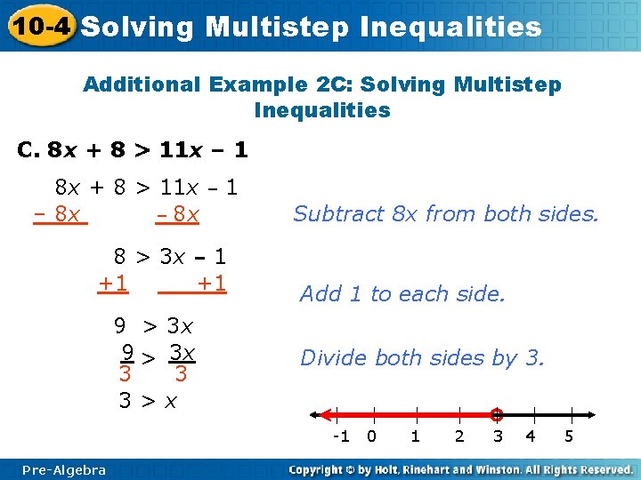 10 -4 Solving Multistep Inequalities Additional Example 2 C: Solving Multistep Inequalities C. 8