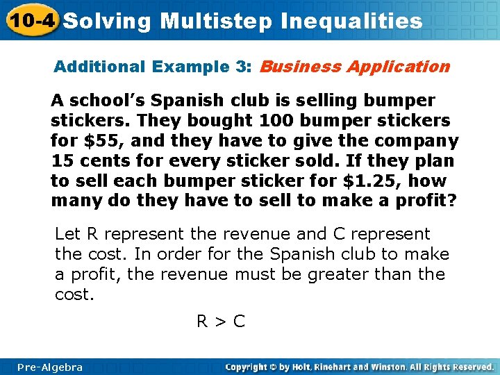 10 -4 Solving Multistep Inequalities Additional Example 3: Business Application A school’s Spanish club