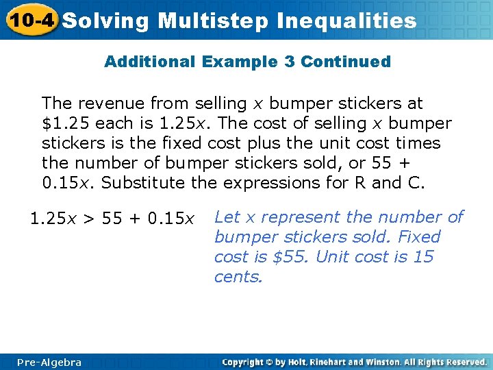 10 -4 Solving Multistep Inequalities Additional Example 3 Continued The revenue from selling x