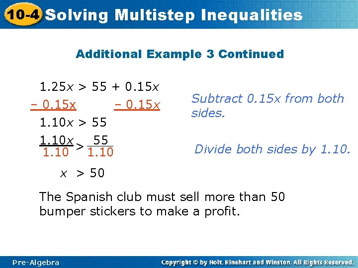 10 -4 Solving Multistep Inequalities Additional Example 3 Continued 1. 25 x > 55