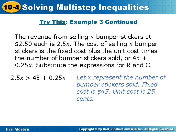 10 -4 Solving Multistep Inequalities Try This: Example 3 Continued The revenue from selling