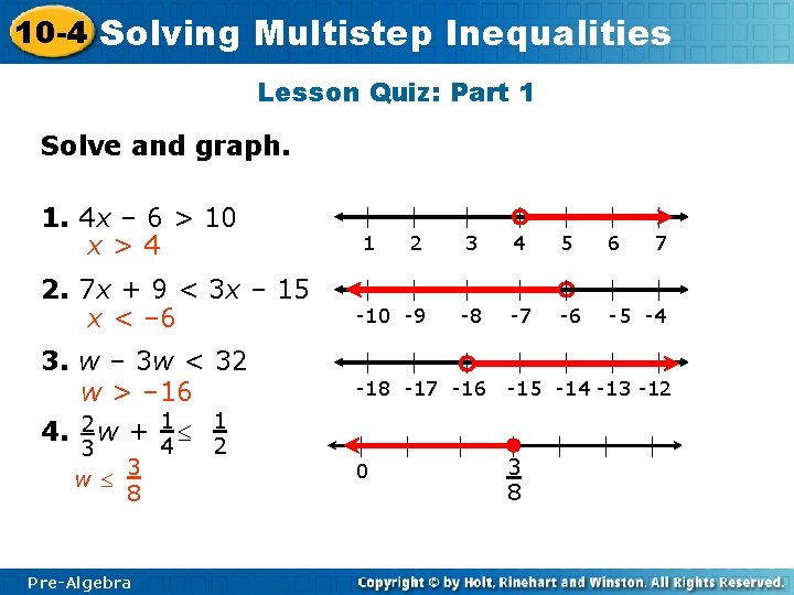 10 -4 Solving Multistep Inequalities Lesson Quiz: Part 1 Solve and graph. 1. 4