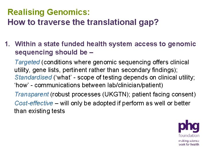 Realising Genomics: How to traverse the translational gap? 1. Within a state funded health