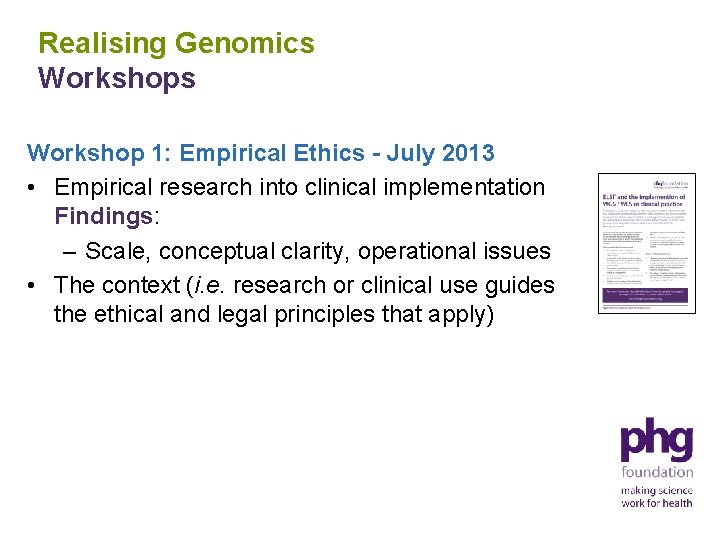 Realising Genomics Workshop 1: Empirical Ethics - July 2013 • Empirical research into clinical