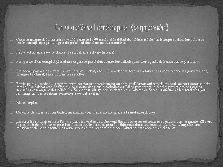 La sorcière hérétique (supposée) � Caractéristique de la sorcière (witch) entre le 12ème siècle