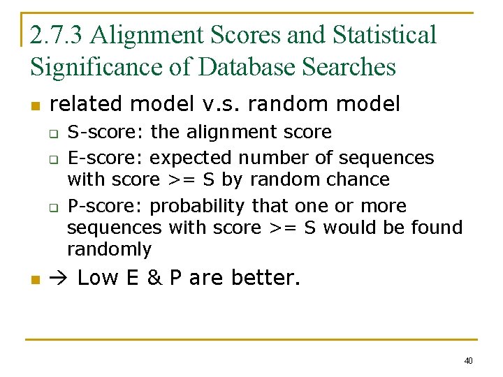 2. 7. 3 Alignment Scores and Statistical Significance of Database Searches n related model