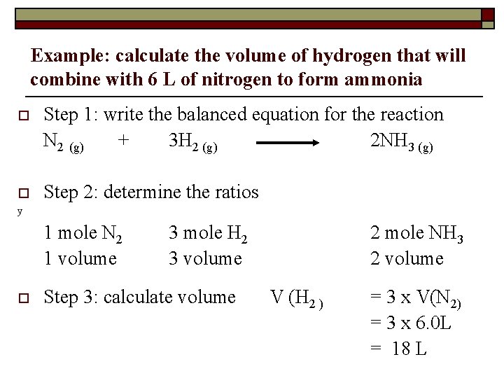 Example: calculate the volume of hydrogen that will combine with 6 L of nitrogen