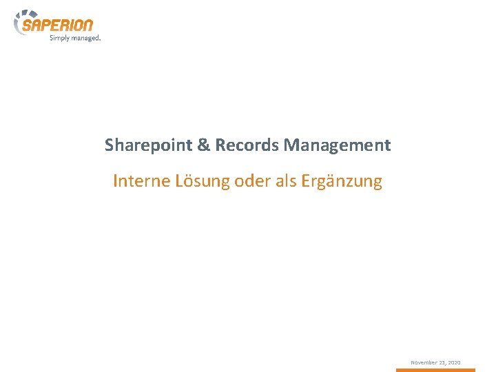 Sharepoint & Records Management Interne Lösung oder als Ergänzung November 23, 2020 