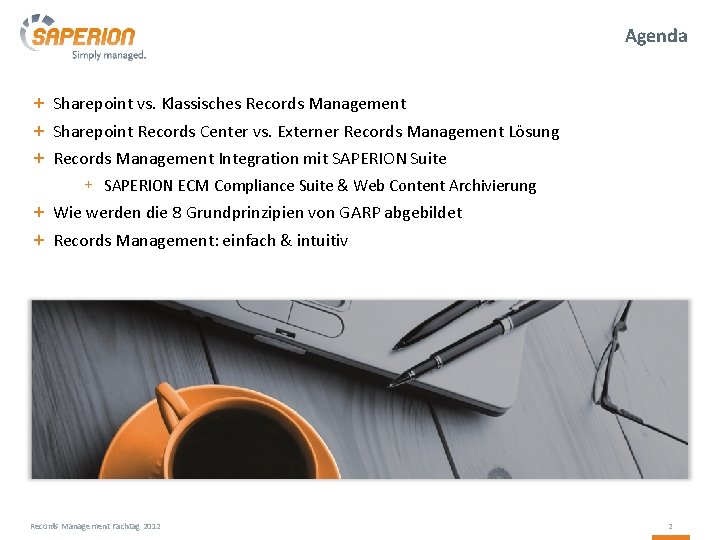 Agenda + Sharepoint vs. Klassisches Records Management + Sharepoint Records Center vs. Externer Records