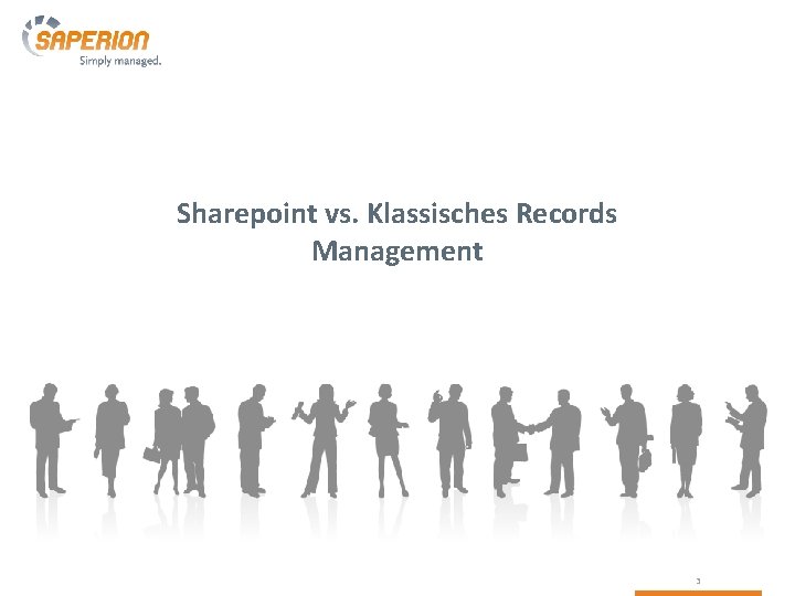 Sharepoint vs. Klassisches Records Management 3 