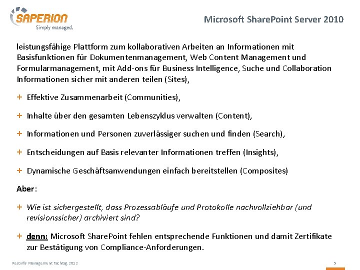 Microsoft Share. Point Server 2010 leistungsfähige Plattform zum kollaborativen Arbeiten an Informationen mit Basisfunktionen