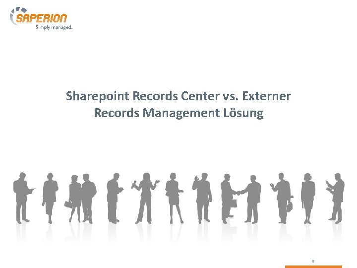 Sharepoint Records Center vs. Externer Records Management Lösung 8 