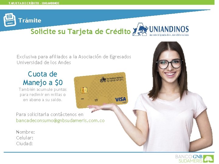 TARJETA DE CRÉDITO - UNIANDINOS Trámite Solicite su Tarjeta de Crédito Exclusiva para afiliados