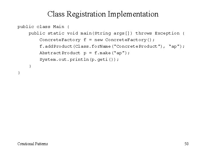 Class Registration Implementation public class Main { public static void main(String args[]) throws Exception