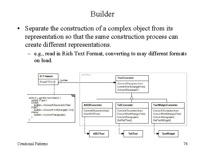 Builder • Separate the construction of a complex object from its representation so that