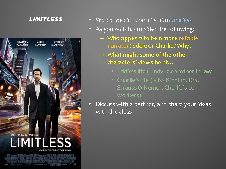 LIMITLESS • Watch the clip from the film Limitless • As you watch, consider