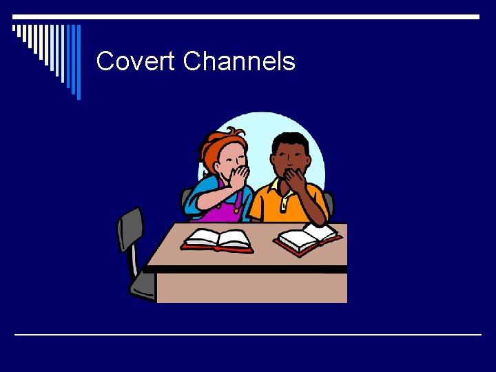 Covert Channels 