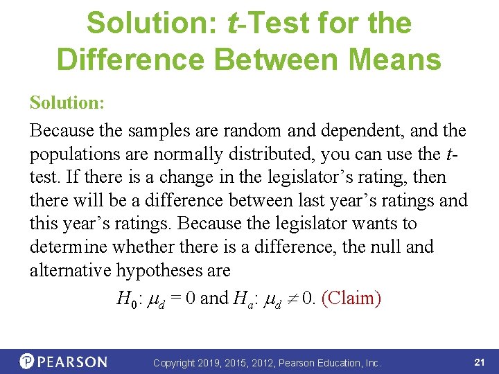 Solution: t-Test for the Difference Between Means Solution: Because the samples are random and