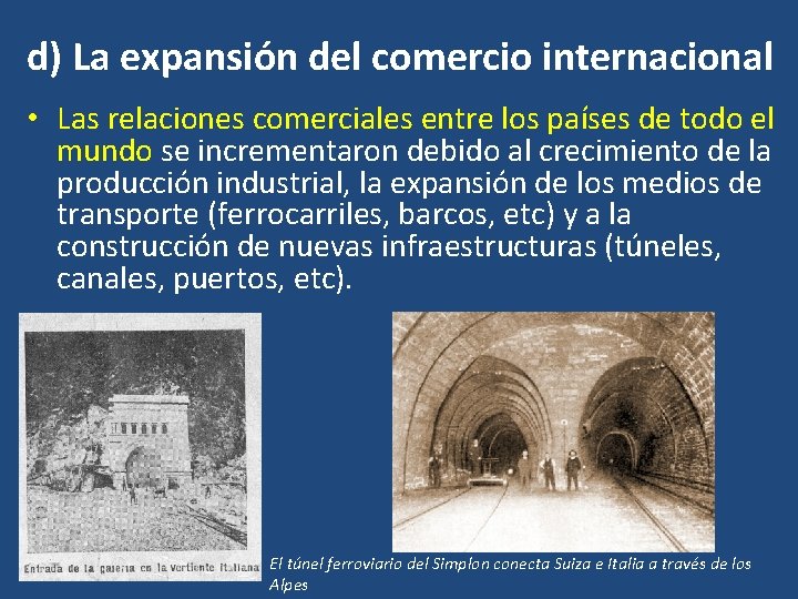 d) La expansión del comercio internacional • Las relaciones comerciales entre los países de