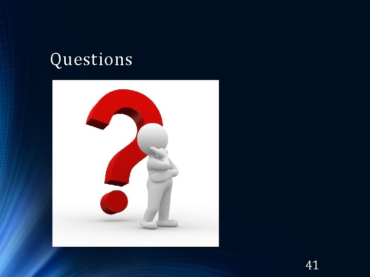 Questions 41 Questions 41