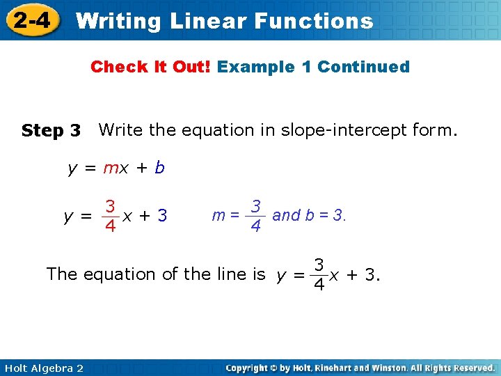 2 -4 Writing Linear Functions Check It Out! Example 1 Continued Step 3 Write 2 -4 Writing Linear Functions Check It Out! Example 1 Continued Step 3 Write