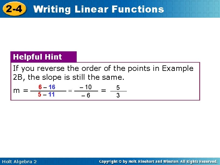 2 -4 Writing Linear Functions Helpful Hint If you reverse the order of the 2 -4 Writing Linear Functions Helpful Hint If you reverse the order of the