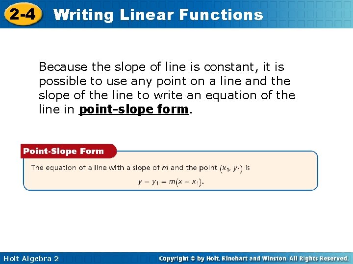 2 -4 Writing Linear Functions Because the slope of line is constant, it is 2 -4 Writing Linear Functions Because the slope of line is constant, it is