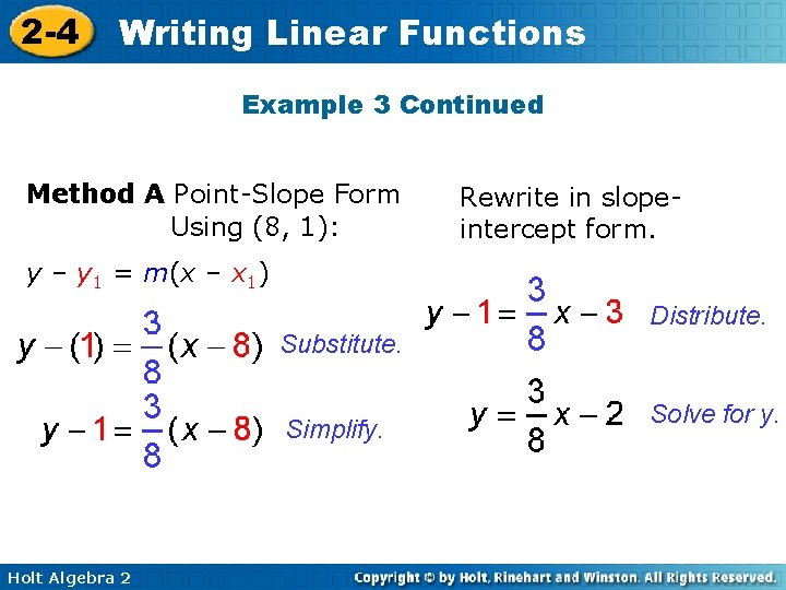 2 -4 Writing Linear Functions Example 3 Continued Method A Point-Slope Form Using (8, 2 -4 Writing Linear Functions Example 3 Continued Method A Point-Slope Form Using (8,