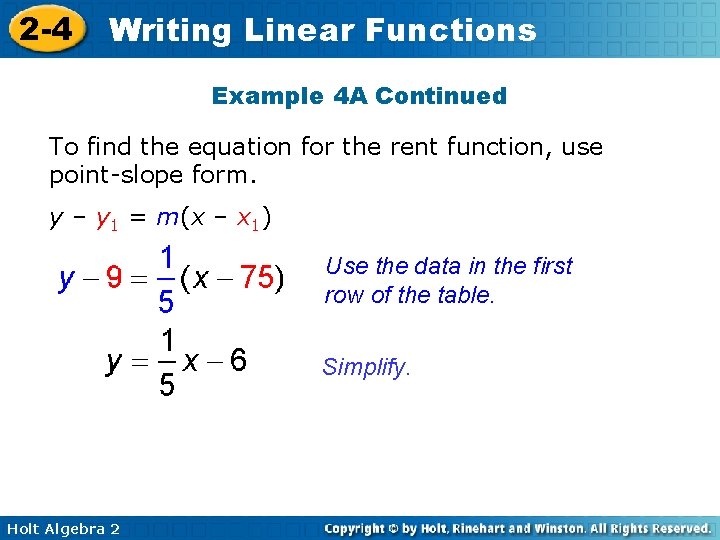2 -4 Writing Linear Functions Example 4 A Continued To find the equation for 2 -4 Writing Linear Functions Example 4 A Continued To find the equation for