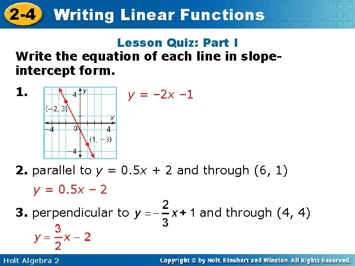 2 -4 Writing Linear Functions Lesson Quiz: Part I Write the equation of each 2 -4 Writing Linear Functions Lesson Quiz: Part I Write the equation of each