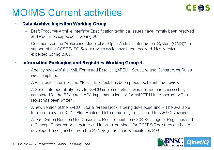 MOIMS Current activities • Data Archive Ingestion Working Group – Draft Producer-Archive Interface Specification MOIMS Current activities • Data Archive Ingestion Working Group – Draft Producer-Archive Interface Specification