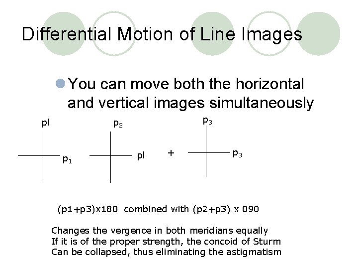 Differential Motion of Line Images l You can move both the horizontal and vertical