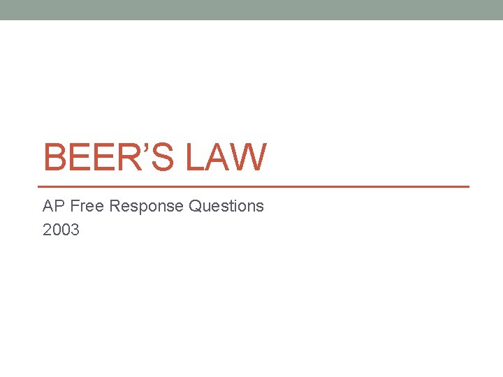 BEER’S LAW AP Free Response Questions 2003 