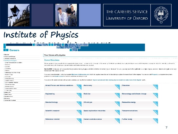 Institute of Physics www. iop. org. uk > careers 7 
