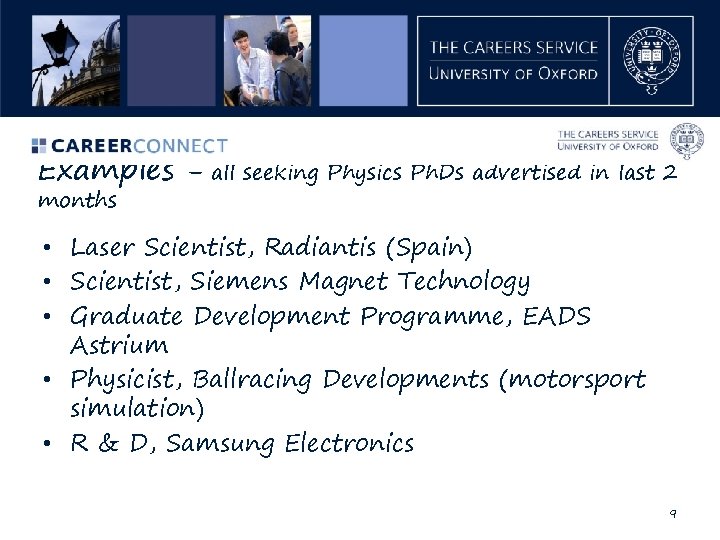 Examples months – all seeking Physics Ph. Ds advertised in last 2 • Laser
